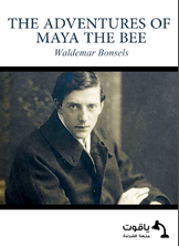 The Adventures of Maya the Bee The Adventures of Maya the Bee