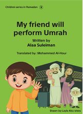 My friend will perform Umrah My friend will perform Umrah
