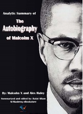 Analytic Summary of The Autobiography of Malcolm X Analytic Summary of The Autobiography of Malcolm X